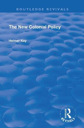 The New Colonial Policy by Helmer Key
