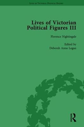 Lives of Victorian Political Figures, Part III, Volume 2: Queen Victoria, Florence Nightingale, Annie Besant and Millicent Garrett Fawcett by their Contemporaries by Susie L. Steinbach