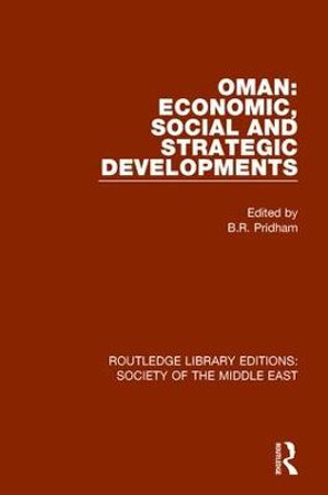 Oman: Economic, Social and Strategic Developments by B. R. Pridham