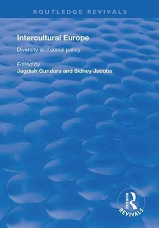 Intercultural Europe: Diversity and Social Policy by Jagdish Gundara