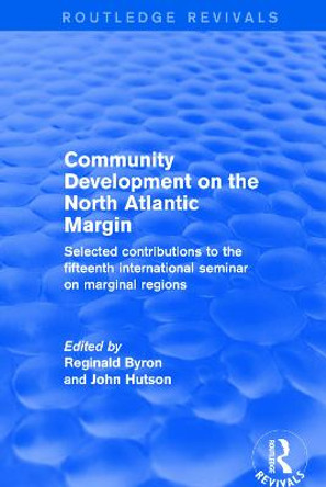 Revival: Community Development on the North Atlantic Margin (2001): Selected Contributions to the Fifteenth International Seminar on Marginal Regions by John Hutson