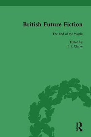 British Future Fiction, 1700-1914, Volume 8 by I. F. Clarke