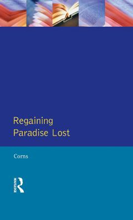 Regaining Paradise Lost by Thomas N. Corns