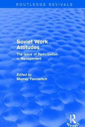 Revival: Soviet Work Attitudes (1979) by Yanowitch M