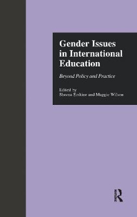 Gender Issues in International Education: Beyond Policy and Practice by Sheena Erskine