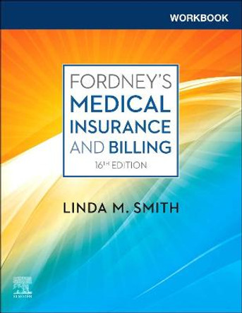 Workbook for Fordney's Medical Insurance and Billing by Linda Smith