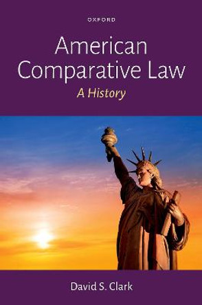 American Comparative Law: A History by David Scott Clark