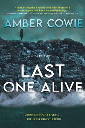 Last One Alive: A Thriller by Amber Cowie