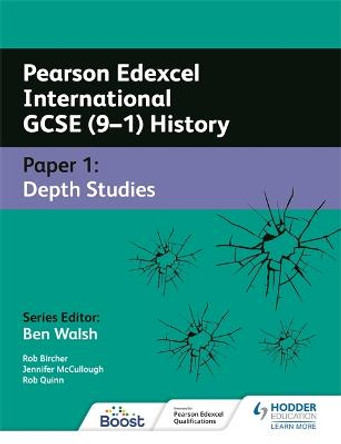 Pearson Edexcel International GCSE (9-1) History: Paper 1 Depth Studies by Ben Walsh