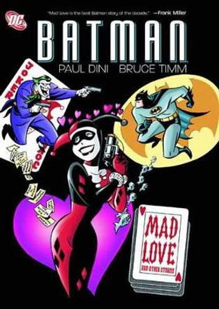 Batman: Mad Love And Other Stories by Paul Dini