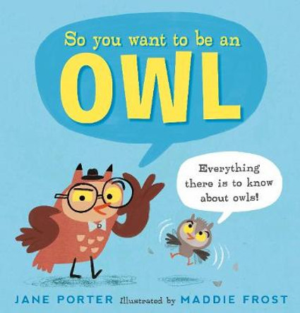 So You Want to Be an Owl by Jane Porter