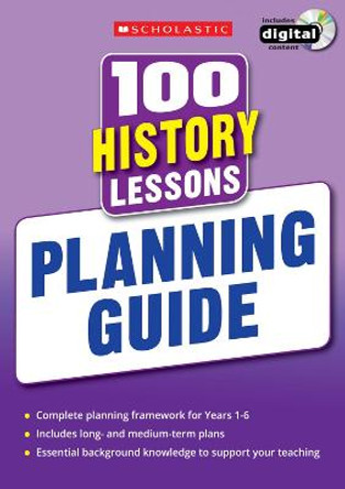 100 History Lessons: Planning Guide by Alison Milford