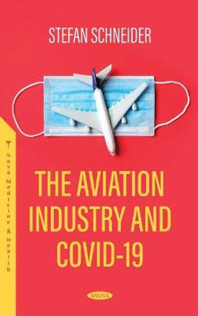 The Aviation Industry and COVID-19 by Stefan Schneider