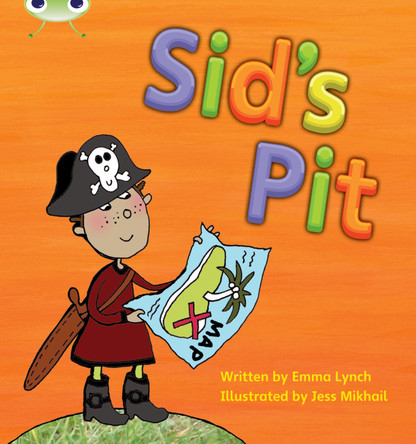 Bug Club Phonics - Phase 2 Unit 1-2: Sid's Pit Emma Lynch 9781408260227