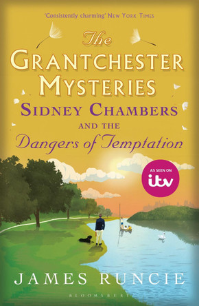 Sidney Chambers and The Dangers of Temptation by James Runcie