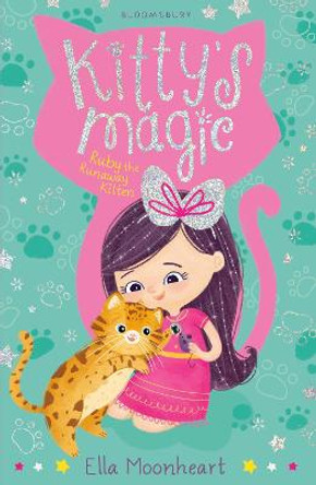 Kitty's Magic 3: Ruby the Runaway Kitten by Ella Moonheart