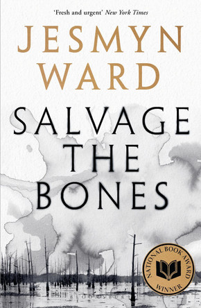 Salvage the Bones by Jesmyn Ward