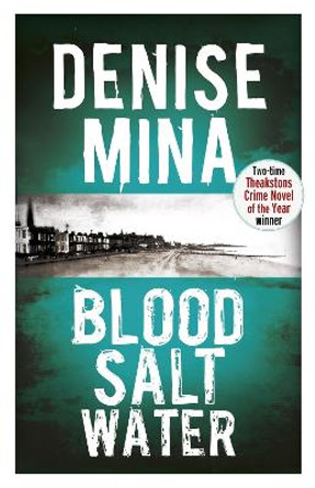 Blood, Salt, Water by Denise Mina