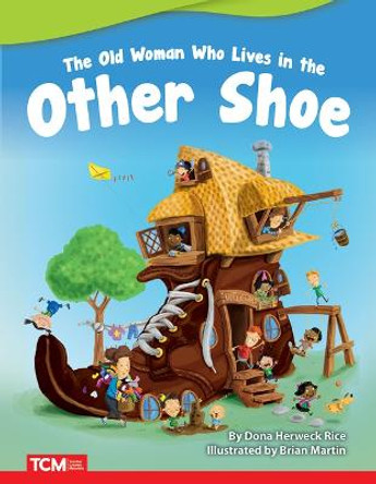 The Old Woman Who Lives in the Other Shoe by Dona Herweck Rice