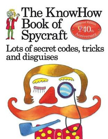 The Book of Spycraft: Lots of Secret Codes, Tricks and Disguises by Judy Hindley