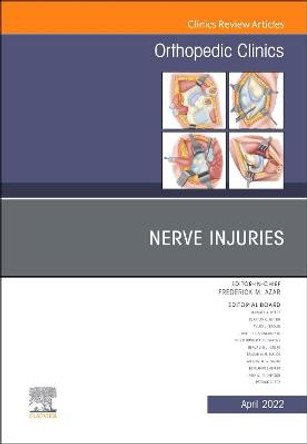 Nerve Injuries, an Issue of Orthopedic Clinics: Volume 53-2 by Patrick C Toy