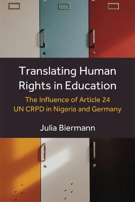 Translating Human Rights in Education: The Influence of Article 24 UN CRPD in Nigeria and Germany by Julia Biermann