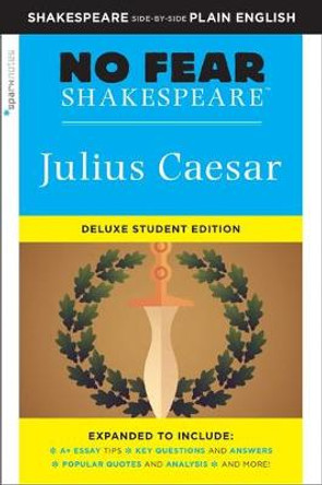 Julius Caesar: No Fear Shakespeare Deluxe Student Edition by Sparknotes