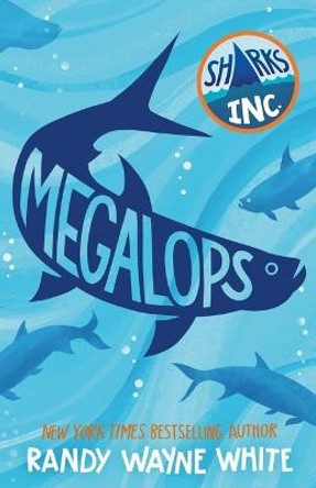 Megalops: A Sharks Incorporated Novel by Randy Wayne White