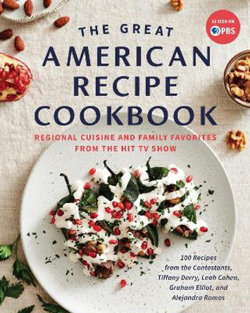 The Great American Recipe Cookbook: Regional Cuisine and Family Favorites from the Hit TV Show by The Great American Recipe