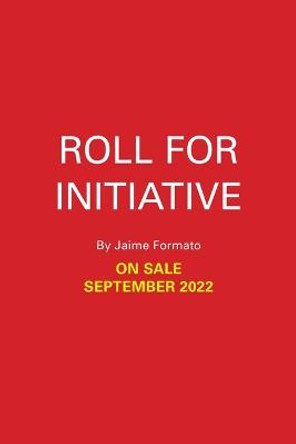 Roll for Initiative by Jaime Formato