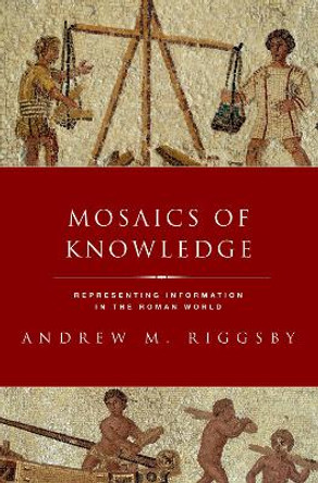 Mosaics of Knowledge by Riggsby