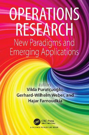 Operations Research: New Paradigms and Emerging Applications by Vilda Purutcuoglu