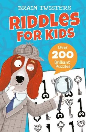 Brain Twisters: Riddles for Kids: Over 200 Brilliant Puzzles by Ivy Finnegan