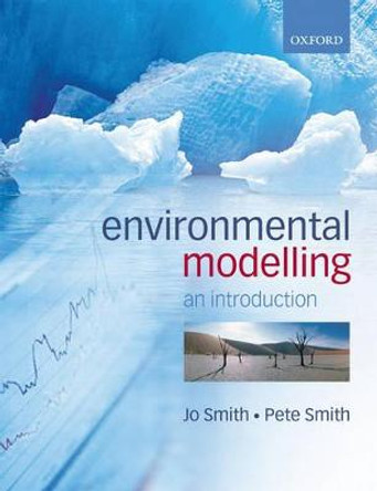 Environmental Modelling: An Introduction by Jo Smith