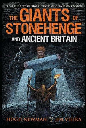 The Giants of Stonehenge: And Ancient Britain by Hugh Newman