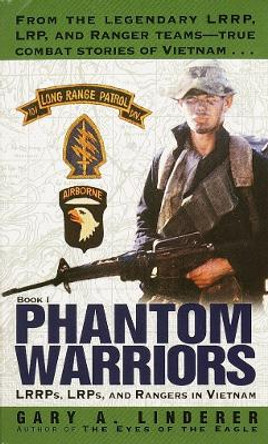 Phantom Warriors 1: Lrrp's, Lrps And Rangers In Vietnam by Gary Linderer