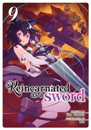 Reincarnated as a Sword (Light Novel) Vol. 9 by Yuu Tanaka