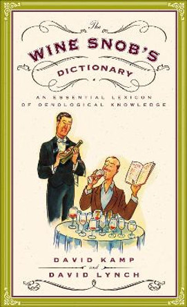 The Wine Snob's Dictionary by David Kamp