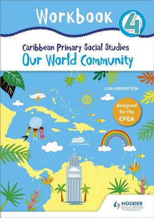 Caribbean Primary Social Studies Workbook 4 CPEA by Lisa Greenstein