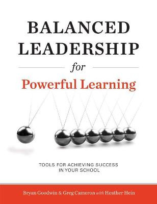 Balanced Leadership for Powerful Learning by Bryan Goodwin