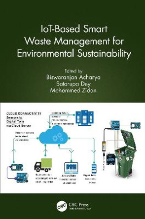 IoT - Based Smart Waste Management for Environmental Sustainability by Biswaranjan Acharya