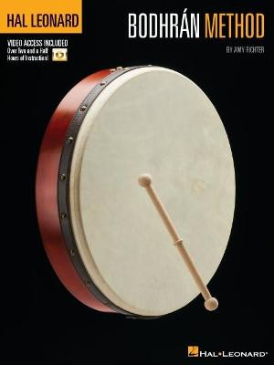 Hal Leonard Bodhran Method - Includes Over Two and a Half Hours of Video Instruction: Over Two and a Half Hours of Video Instruction Included! by Amy Richter