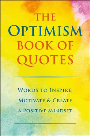 Optimism: The Inspiration and Power of Positive Thinking by Jackie Corley