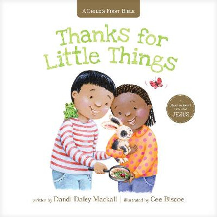 Thanks for Little Things: A Heart-To-Heart Talk with Jesus by Dandi Daley Mackall