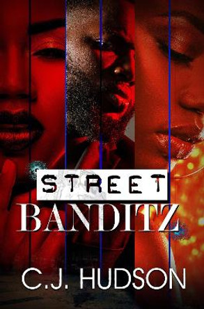 Street Banditz by C.J. Hudson