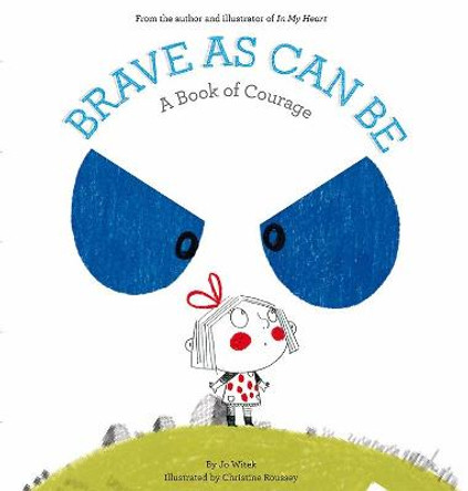 Brave As Can Be: A Book of Courage by Jo Witek