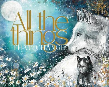 All the Things That Change by Leanne Lim