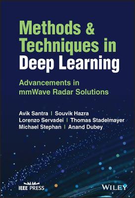 Methods and Techniques in Deep Learning: Advanceme nts in mmWave Radar Solutions by Santra