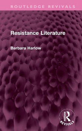 Resistance Literature by Barbara Harlow