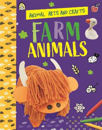 Animal Arts and Crafts: Farm Animals by Annalees Lim